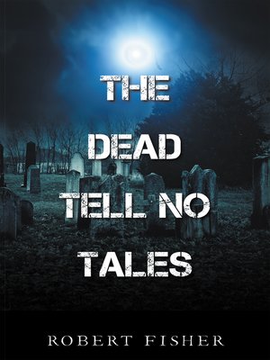cover image of The Dead Tell No Tales